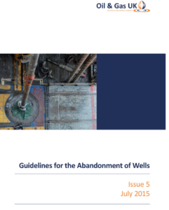 Guidelines package for the Abandonment of Wells OEUK's Guidelines package for the Abandonment of Wells