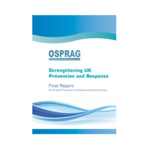 Final Report of the UK Oil Spill Prevention and Response Advisory Group Oil Spill Prevention and Response Advisory Group