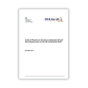 Code of Practice on Access to Upstream Oil and Gas Infrastructure on the UK Continental Shelf