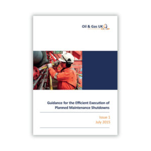 Guidance for the Efficient Execution of Planned Maintenance Shutdowns - Issue 1