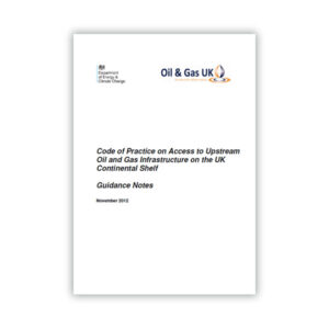 Guidelines on the Code of Practice on Access to Upstream UKCS Oil and Gas Infrastructure - Issue 1