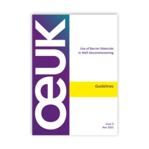 OEUK  Use of Barrier Materials in Well Decommissioning Guidelines Issue 3